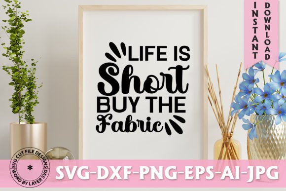 Life is Short Buy the Fabric SVG Design: A Practical Workflow Asset for Creators and Entrepreneurs