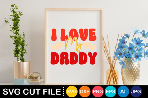 Retro I Love My Daddy SVG: A Practical Guide for Crafters and Gift Makers